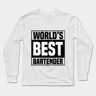 World's Best Bartender Long Sleeve T-Shirt